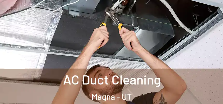 AC Duct Cleaning Magna - UT