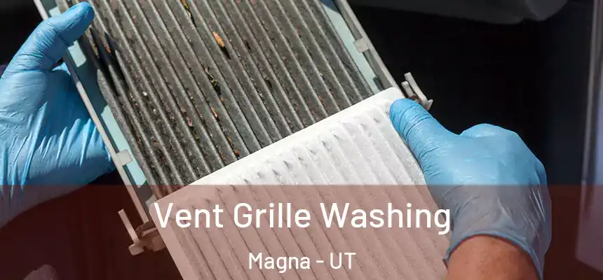 Vent Grille Washing Magna - UT